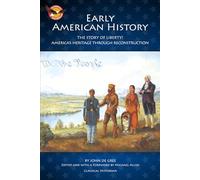 Early American History: The Story of Liberty! America's Heritage through Reconstruction