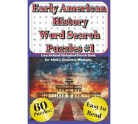 Early American History Word Search Puzzles #1-Easy to Read Historical Puzzle Book for Adults, Seniors & Students: 50+ Fun Colonial America & ... Trivia & Learning Challenges 6x9 ins 120 pgs