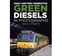 Early and First Generation Green Diesels in Photographs