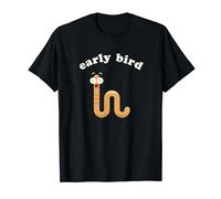 Early Bird Catches the Worm Funny Saying T-Shirt