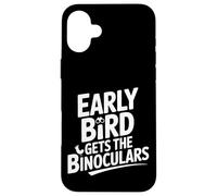 Early Bird Gets the Binoculars Funny Birding Case for iPhone 16 Plus