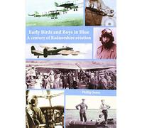 Early Birds and Boys in Blue: A Century of Radnorshire Aviation