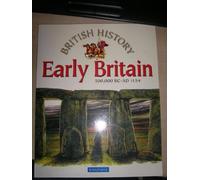 Early Britain: 500, 000 BC-AD 1154 (British History S.)