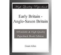 Early Britain - Anglo-Saxon Britain