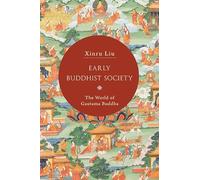 Early Buddhist Society: The World of Gautama Buddha