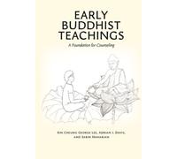 Early Buddhist Teachings : A Foundation for Counseling