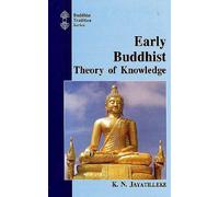 Early Buddhist Theory of Knowledge