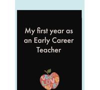 Early Career Teacher: A journal for your first year