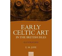 Early Celtic Art in the British Isles