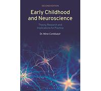 Early Childhood and Neuroscience : Theory, Research and Implications for Practice
