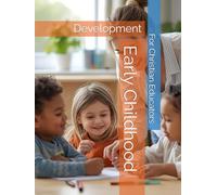 Early Childhood Development: For Christian Early Educators