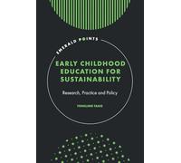 Early Childhood Education for Sustainability: Research, Practice and Policy (Emerald Points)