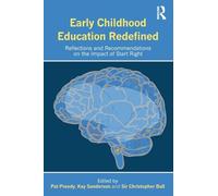 Early Childhood Education Redefined: Reflections and Recommendations on the Impact of Start Right