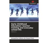 Early Childhood Education: teacher training and everyday school life: Reflections