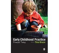 Early Childhood Practice: Froebel today