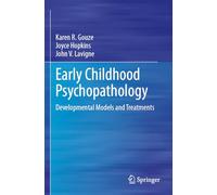 Early Childhood Psychopathology: Developmental Models and Treatments