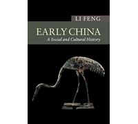 Early China : A Social and Cultural History