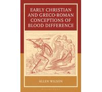 Early Christian and Greco-Roman Conceptions of Blood Difference