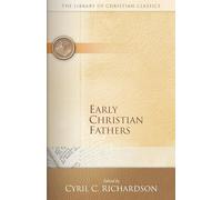 Early Christian Fathers (The Library of Christian Classics)