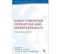 Early Christian Literature and Intertextuality : Volume 1: Thematic Studies