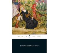 Early Christian Lives (Penguin Classics)