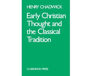 Early Christian Thought and the Classical Tradition (Academic Paperback) Studies