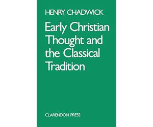 Early Christian Thoughts and the Classical Tradition: S - Paperback NEW Henry Ch
