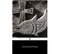 Early Christian Writings: The Apostolic Fathers (Penguin Classics) | Paperback
