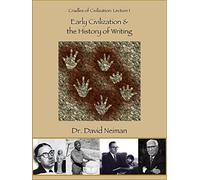 Early Civilization & The History of Writing