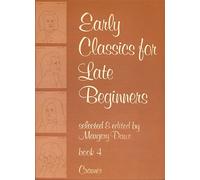 Early Classics for Late Beginners Book 4