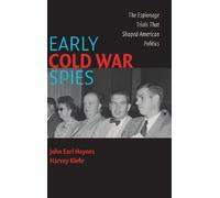 Early Cold War Spies: The Espionage Trials That Shaped American Politics (Cambridge Essential Histories)