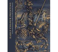 Early Colour Printing : German Renaissance Woodcuts at the British Museum