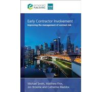 Early Contractor Involvement: Improving the management of contract risk