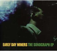 Early Day Miners - The Sonograph Ep