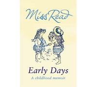 Early Days by Miss Read (2007-04-04)