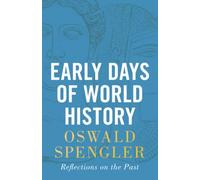 Early Days of World History: Reflections on the Past