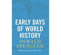 Early Days of World History: Reflections on the Past