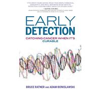 Early Detection : Catching Cancer When It's Curable