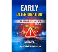 Early Deterioration | Volume 1 (The Clinical Red Flag Files)