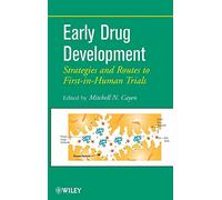 Early Drug Development: Strategies and Routes to First-in-Human Trials