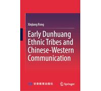 Early Dunhuang Ethnic Tribes and Chinese-Western Communication