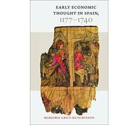 Early Economic Thought in Spain, 1177-1740