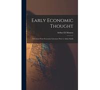 Early Economic Thought; Selections From Economic Literature Prior to Adam Smith
