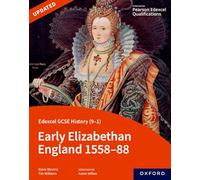 Edexcel GCSE History (9-1): Early Elizabethan England 1558-88 Student Book