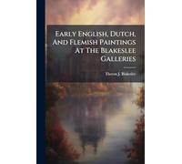 Early English, Dutch, And Flemish Paintings At The Blakeslee Galleries