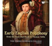 Early English Polyphony from the Eton Choirbook to Thomas Tallis by Choir of...
