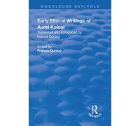 Early Ethical Writings of Aurel Kolnai (Routledge Revivals)