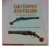 Early European Hand Firearms in Liverpool Museum