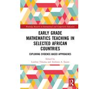 Early Grade Mathematics Teaching in Selected African Countries : Exploring Evidence-Based Approaches