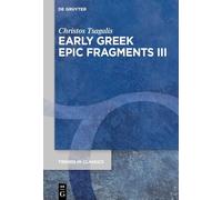 Early Greek Epic Fragments III: Epics on Herakles and Theseus: Panyassis’ ›Herakleia‹ and the ›Theseis‹: 165 (Trends in Classics - Supplementary Volumes, 165)